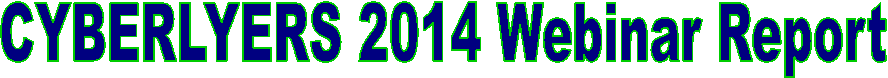 CYBERLYERS 2014 Webinar Report